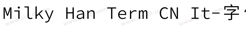 Milky Han Term CN It字体转换